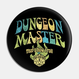 Dungeon Master that’s how I roll Pin