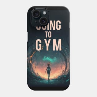 Going to Gym motivation art Phone Case