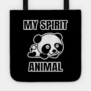 My spirit animal is a panda Tote