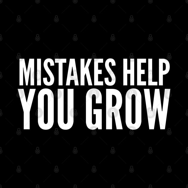 Mistakes Help You Grow - Motivational Words by Textee Store