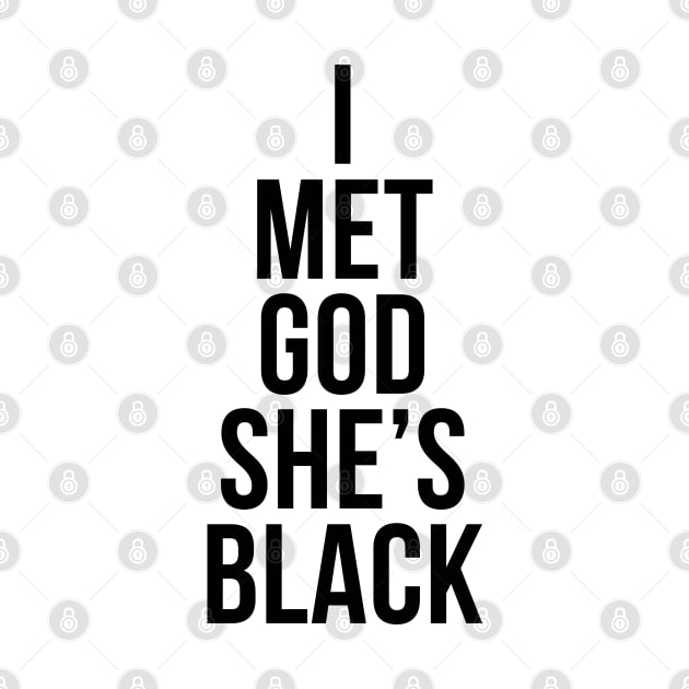 I Met God She's Black by NotoriousMedia