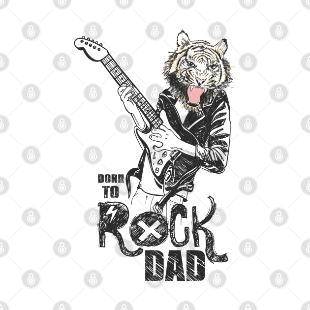 Born to Rock Dad Fathers Day Tiger Humor by creative