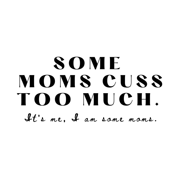 Some moms by Nicki Tee's Shop