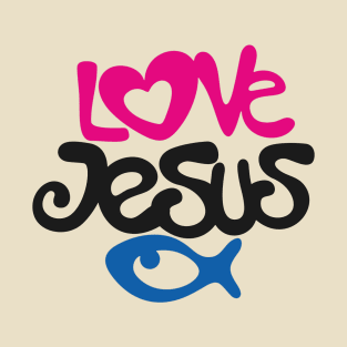 Love Jesus T-Shirt