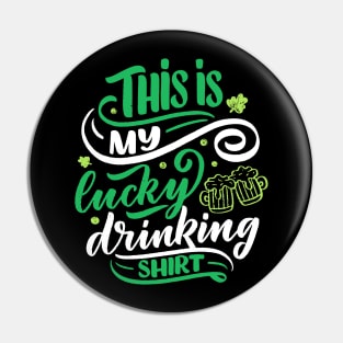 St. Patrick`s day My Lucky Drinking Shirt Pin