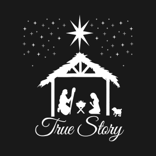 Christmas Nativity - True Story Nativity Scene T-Shirt