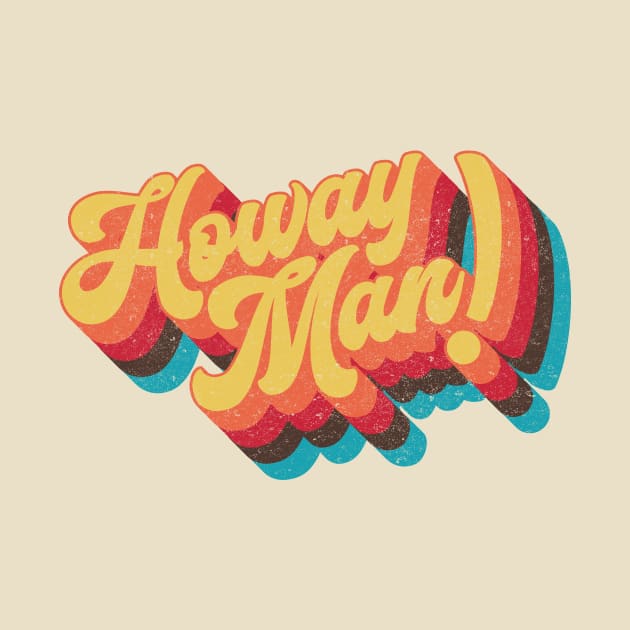 Howay Man (geordie saying) by BOEC Gear