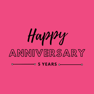 Happy Anniversary | 5 Year T-Shirt