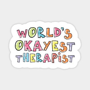 World's Okayest Therapist Gift Idea Magnet