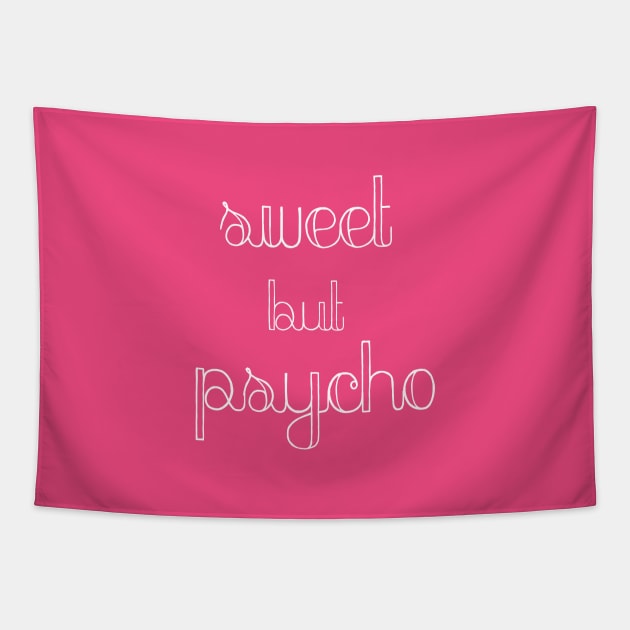 Sweet but Psycho Tapestry by tjasarome