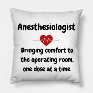 Anesthesiologist,  Anesthesiologist quote Pillow