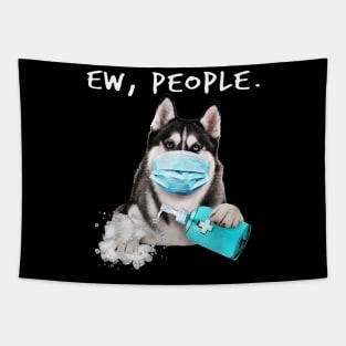 Siberian Husky Ew People Dog Wearing A Face Mask Tapestry