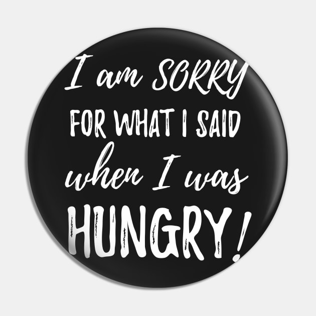 I am sorry for what i said when i was hungry Pin by Pushloop