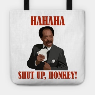 HAHAH, shut up, honkey ! Tote