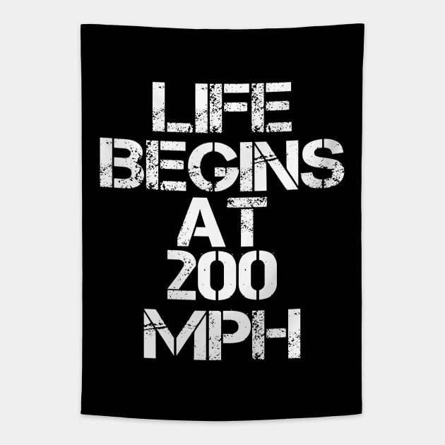 Drag Racing - Life Begins At 200MPH Tapestry by Kudostees