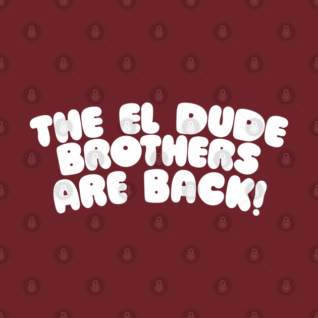 The El Dude Brothers by DankFutura