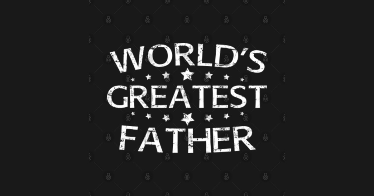 worlds greatest father Worlds Greatest Father Posters and Art