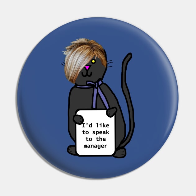 Cat with Karen Hair Wants to Speak to the Manager Pin by ellenhenryart