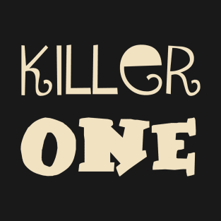 killer one T-Shirt