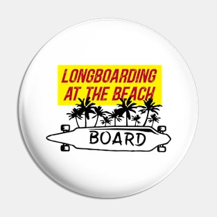Longboarding at the beach Pin