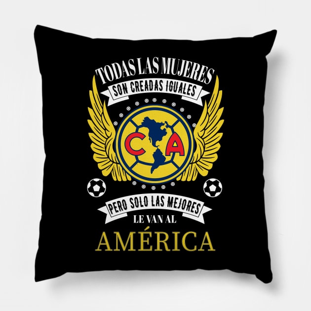 Las Aguilas del America Futbol Las Mejores le van al America para mujeres Pillow by soccer t-shirts