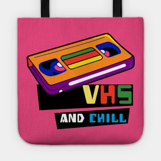 VHS And CHILL (New For Light Colored Tees) Tote