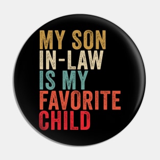 My Son In Law Is My Favorite Child Pin