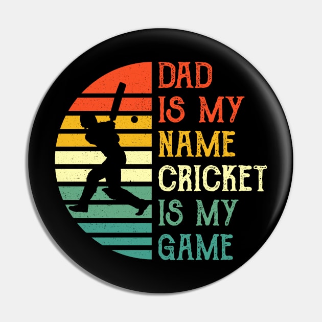 Dad Is My Name Cricket Is My Game Pin by Jenna Lyannion