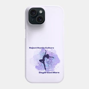 Reject Hustle Culture - Daydream More (Purple) Phone Case