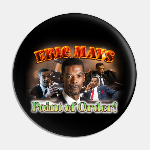 Eric Mays - Point of Order! Pin by HotPeachezDesignCo