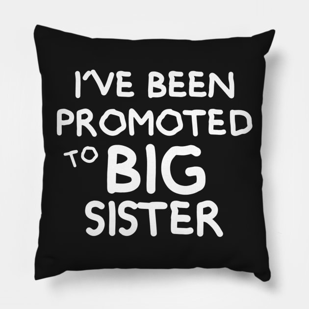 Kids Promoted To Big Sister Pillow by HeriBJ