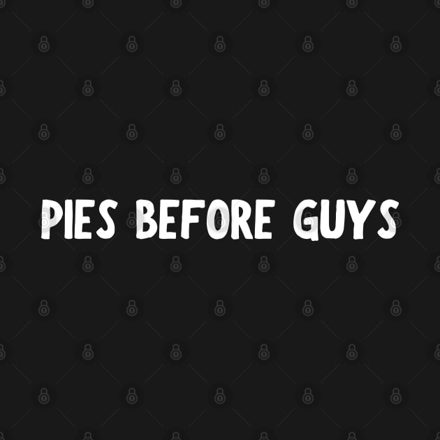 Pies Before Guys by HobbyAndArt