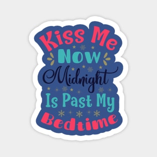 Kiss Me Now Midnight Is Magnet