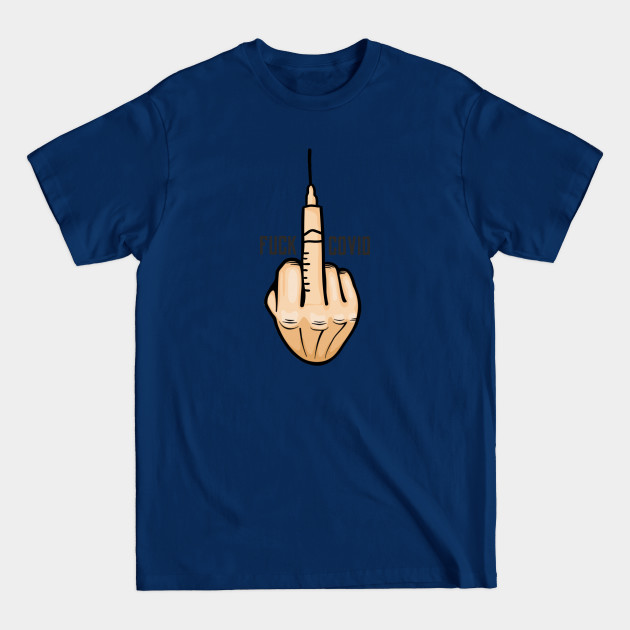 Disover FUCK COVID - VACCINE - Vaccine - T-Shirt