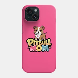 Pitbull Mom Phone Case