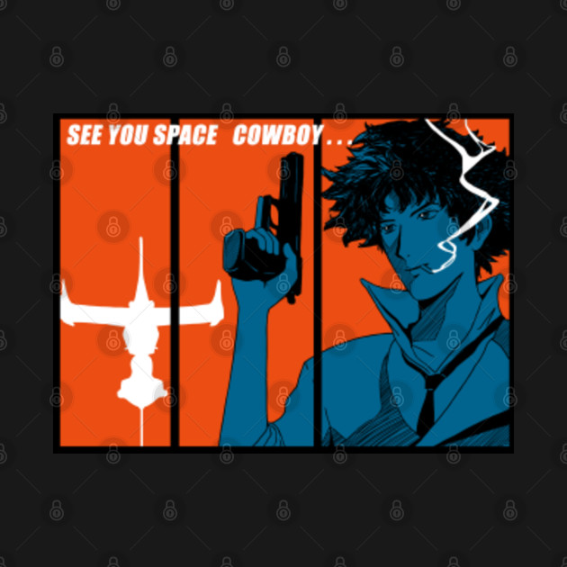 Disover See you space cowboy - Cowboy Bebop - T-Shirt