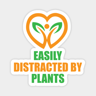 Easily Distracted by Plants Magnet