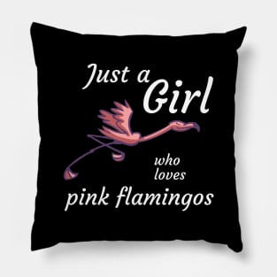 Just a girl who loves pink flamingos Pillow