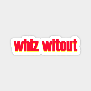 Whiz Witout Magnet