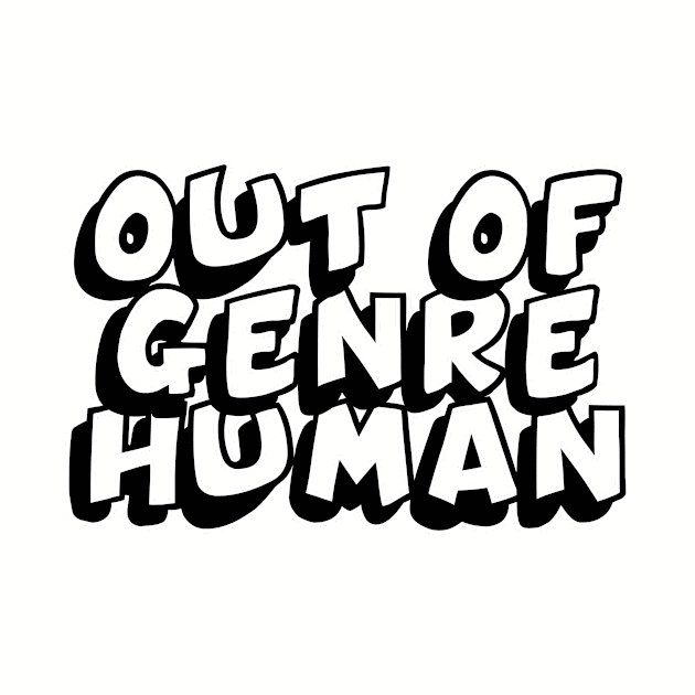 Out Of Genre Human by Vault Emporium