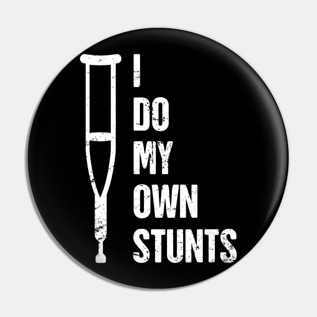 Stunts - Funny Broken Ankle Get Well Soon Gift Pin by MeatMan