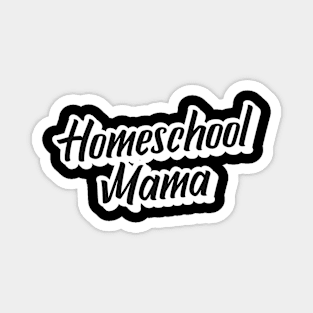 Homeschool Mama Black and White Script Magnet