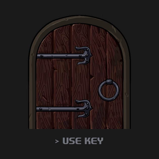 Dungeon Door Use Key by banditotees