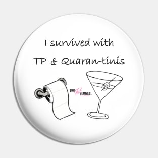 2FF - TP & Quaran-tinis Pin