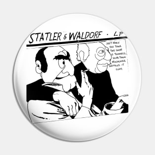 Statler and Waldorf Goo Parody Pin