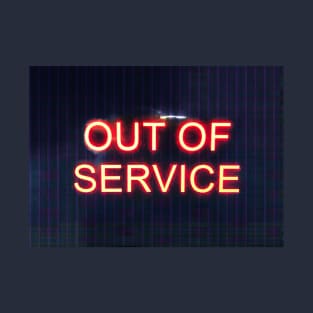 Out of Service T-Shirt