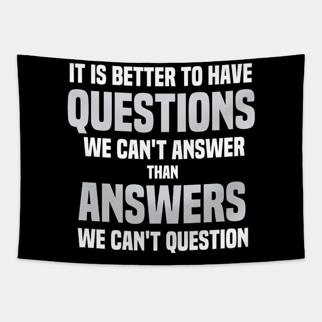 Better To Have Questions Skeptical Skeptics Tapestry by Mellowdellow