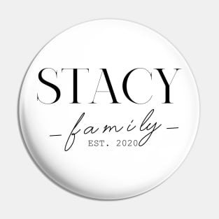 Stacy Family EST. 2020, Surname, Stacy Pin