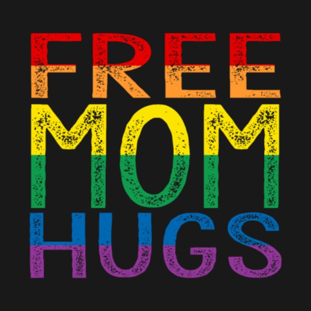 Free Mom Hugs - Rainbow by Xizin Gao