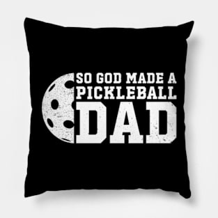 So God Made a Pickleball Dad Pillow